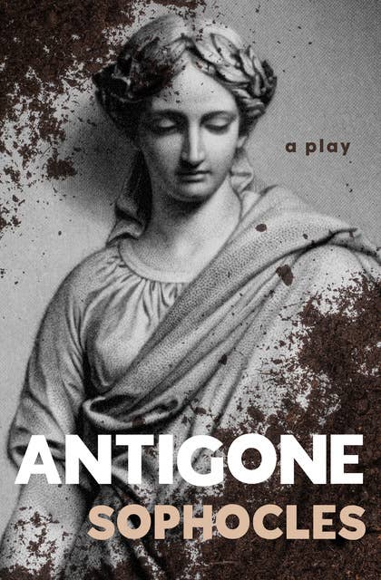 Antigone: A Play