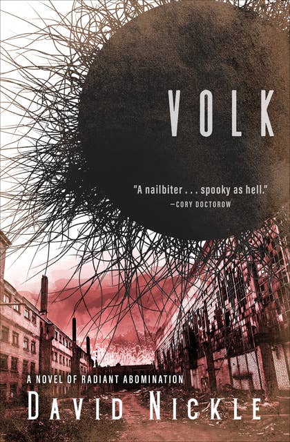 Volk: A Novel of Radiant Abomination