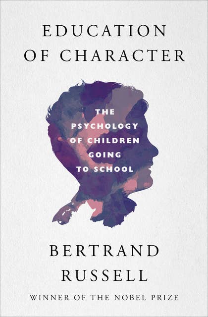 Education of Character: The Psychology of Children Going to School