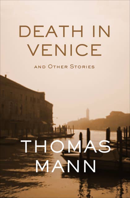 Death in Venice: And Other Stories