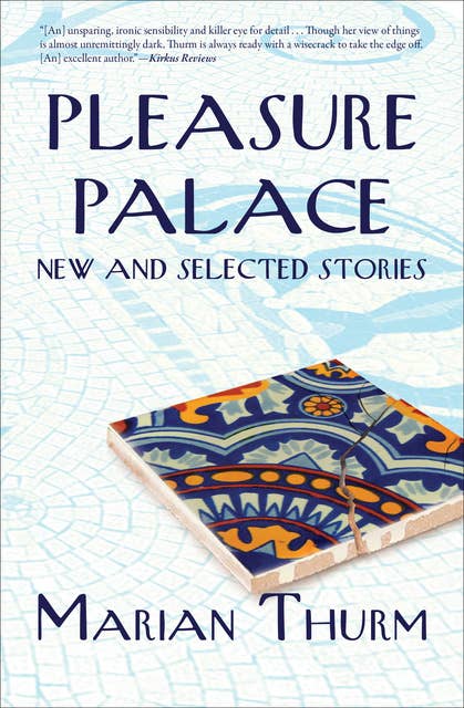 Pleasure Palace: New and Selected Stories