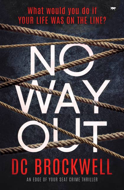 No Way Out: An Edge of Your Seat Crime Thriller