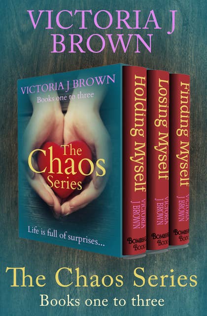 The Chaos Series Books One to Three: Holding Myself, Losing Myself, and Finding Myself
