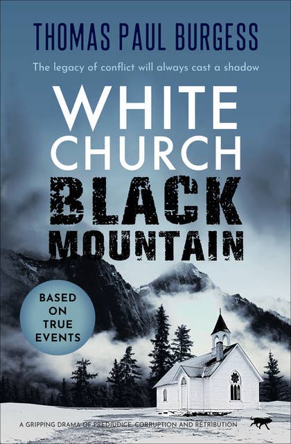 White Church, Black Mountain: A Gripping Drama of Prejudice, Corruption and Retribution