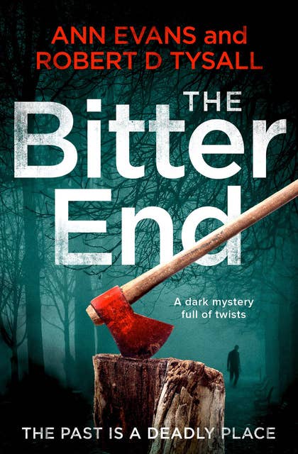The Bitter End: A Dark Mystery Full of Twists
