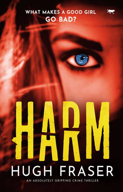Harm: An Absolutely Gripping Crime Thriller