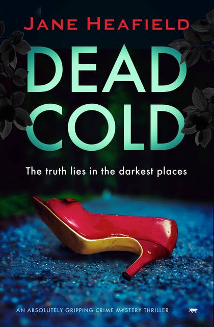 Dead Cold: An Absolutely Gripping Crime Mystery Thriller