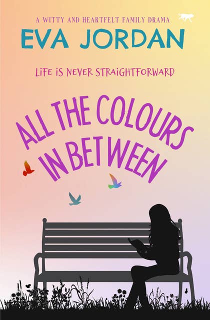 All the Colours In Between: A Witty and Heartfelt Family Drama