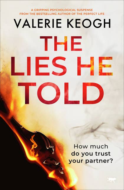 The Lies He Told: A Gripping Psychological Suspense
