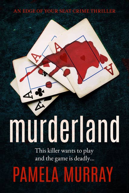 Murderland: A Gripping Serial Killer Thriller