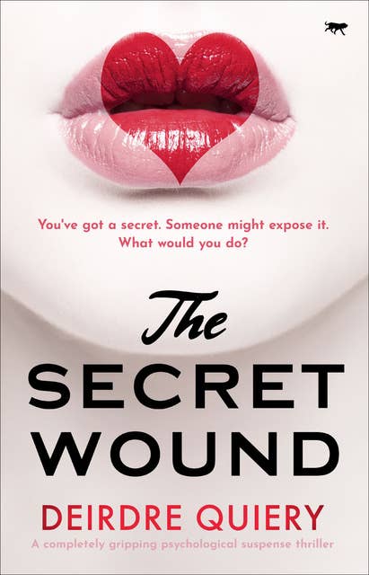 The Secret Wound: A Completely Gripping Psychological Suspense Thriller