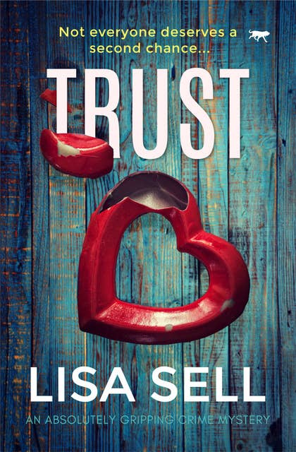 Trust: An Absolutely Gripping Crime Mystery