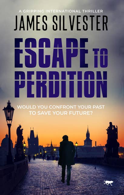 Escape to Perdition: A Gripping international Thriller
