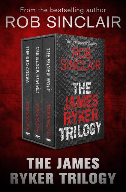 The James Ryker Trilogy: The Red Cobra, The Black Hornet, and The Silver Wolf