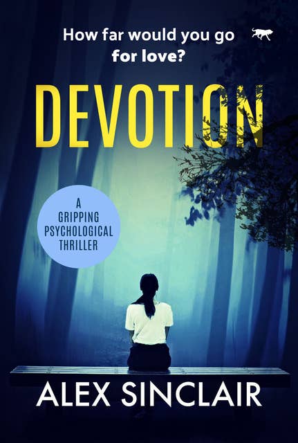Devotion: A Gripping Psychological Thriller