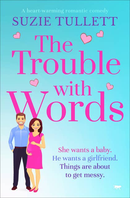 The Trouble with Words: A Heart-Warming Romantic Comedy