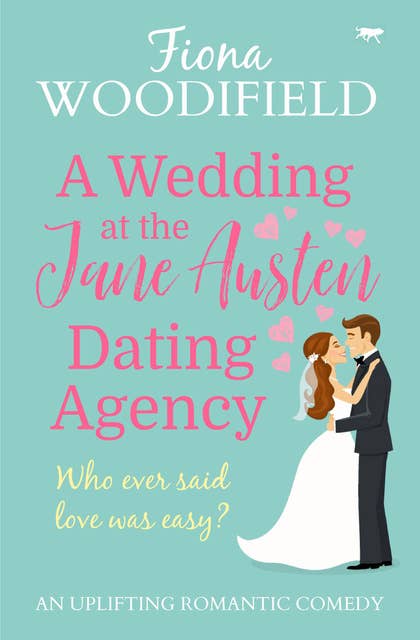 A Wedding at the Jane Austen Dating Agency: An Uplifting Romantic Comedy