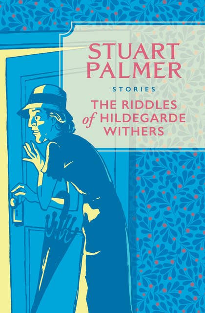 The Riddles of Hildegarde Withers: Stories