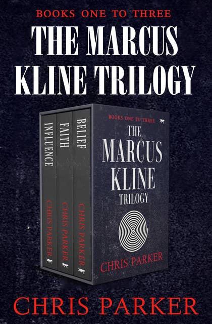The Marcus Kline Trilogy: Influence, Belief, and Faith