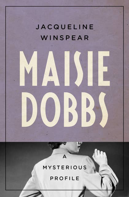 Cover for Maisie Dobbs: A Mysterious Profile