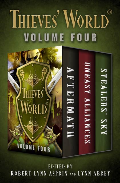 Thieves' World® Volume Four: Aftermath, Uneasy Alliances, and Stealers' Sky