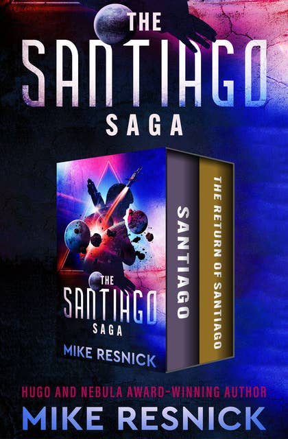 The Santiago Saga: Santiago * The Return of Santiago