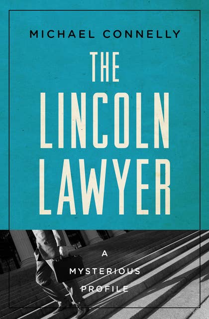 Cover for The Lincoln Lawyer: A Mysterious Profile