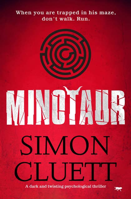 Minotaur: A dark and twisting psychological thriller