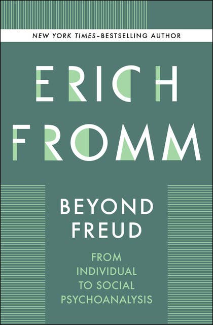 Beyond Freud: From Individual to Social Psychoanalysis