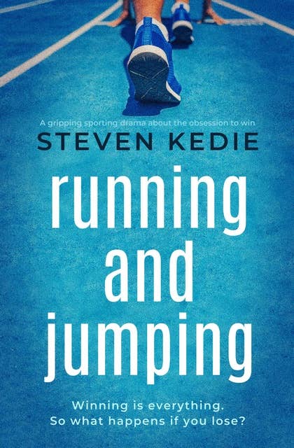 Running and Jumping: A  gripping sporting drama about the obsession to win
