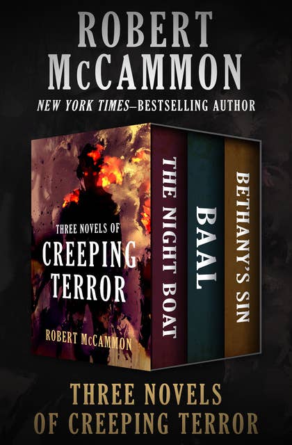 Three Novels of Creeping Terror: The Night Boat, Baal, and Bethany's Sin
