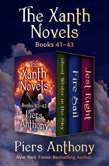 The Xanth Novels, Books 41–43: Ghost Writer in the Sky, Fire Sail, and Jest Right