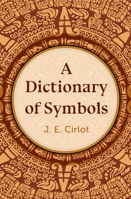 A Dictionary of Symbols