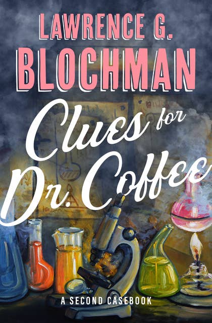 Clues for Dr. Coffee: A Second Casebook