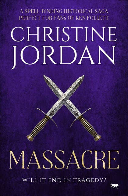 Massacre: A spell-binding historical saga perfect for fans of Ken Follett