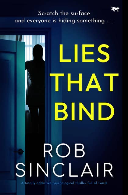 Lies That Bind: A totally addictive psychological thriller full of twists