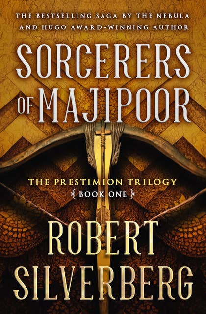 Sorcerers of Majipoor: Book One of The Prestimion Trilogy
