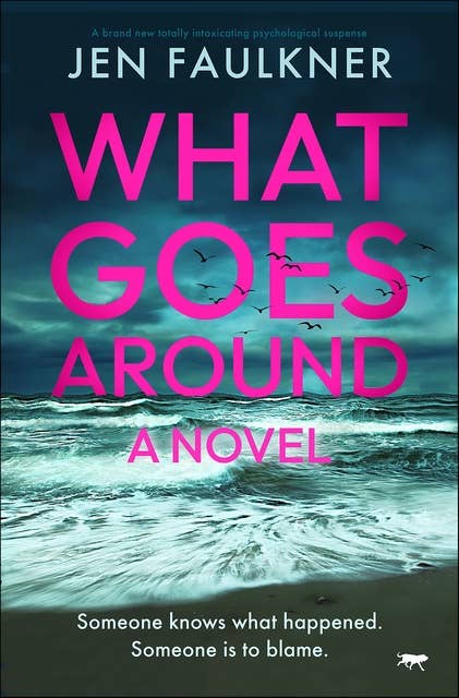What Goes Around: A brand new totally intoxicating psychological suspense