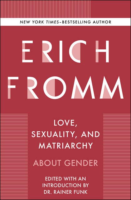 Love, Sexuality, and Matriarchy: About Gender