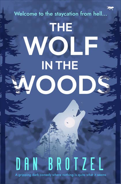 The Wolf in the Woods: A gripping dark comedy where nothing is quite as it seems