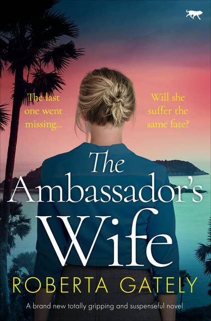 The Ambassador's Wife: A brand new totally gripping and suspenseful novel
