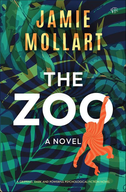 The Zoo: A gripping, dark and powerful psychological fiction novel