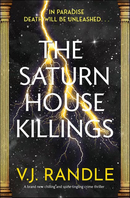 The Saturn House Killings: A brand new chilling and spine-tingling crime thriller