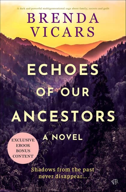Echoes of Our Ancestors: A dark and powerful multigenerational saga about family, secrets and guilt 