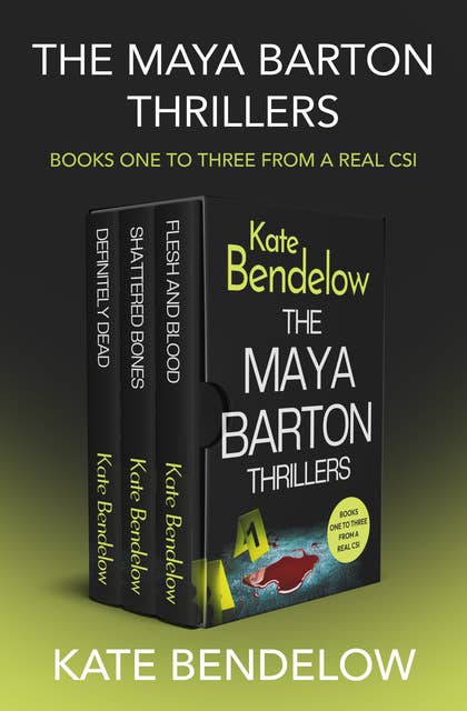 The Maya Barton Thrillers Books One to Three: Definitely Dead, Shattered Bones, and Flesh and Blood