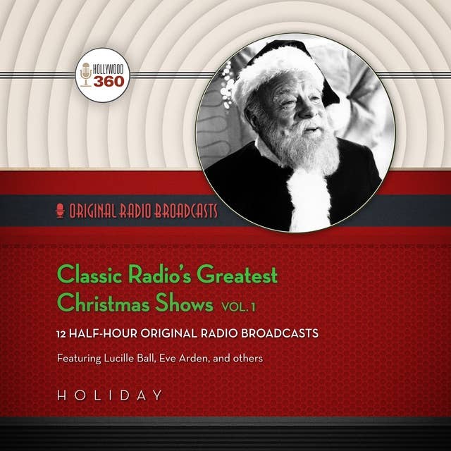 Classic Radio’s Greatest Christmas Shows, Vol. 1