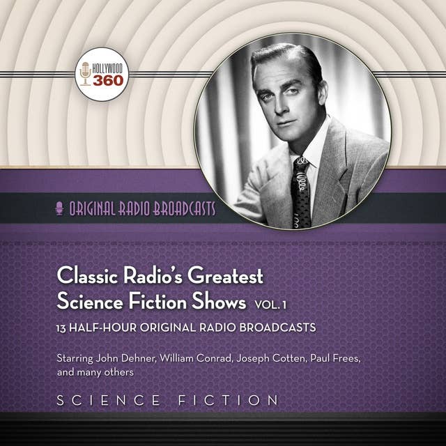 Classic Radio’s Greatest Science Fiction Shows, Vol. 1