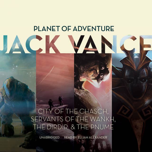 Planet of Adventure: City of the Chasch, Servants of the Wankh, The Dirdir, The Pnume