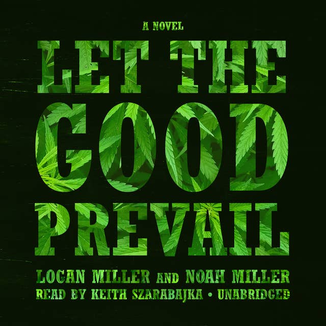 Let the Good Prevail: A Novel