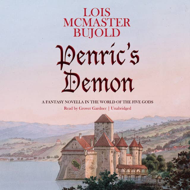 Penric’s Demon: A Fantasy Novella in the World of the Five Gods